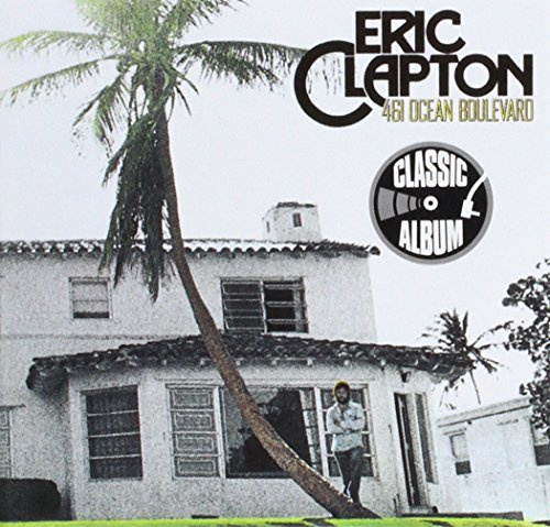 Eric Clapton - 461 Ocean Boulevard (Classic Album)