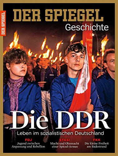 SPIEGEL GESCHICHTE 3/2015 Die DDR, Die DDR - Leben im sozialistischen Deutschland