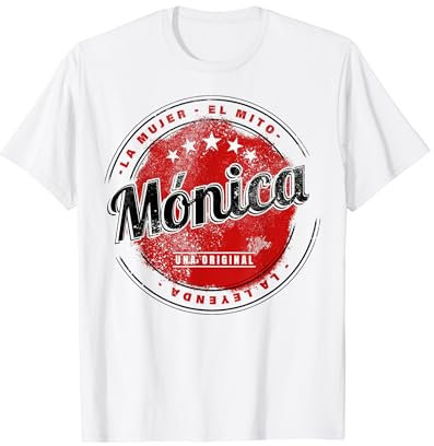 Mónica la chica el mito la leyenda Mónica nombre Camiseta