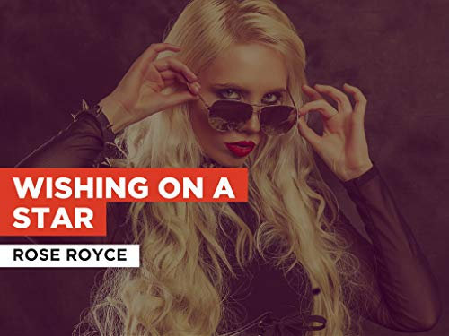 Wishing On A Star im Stil von Rose Royce