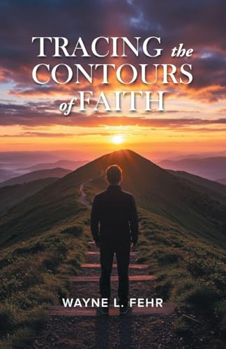 Tracing the Contours of Faith