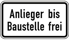 BAUZAUNWELT Verkehrszeichen „Anlieger bis Baustelle frei“ – nach StVO – 330 x 600 mm – Aluminium Flachform 2 mm – reflektierende Folie RA1 – RAL Gütezeichen