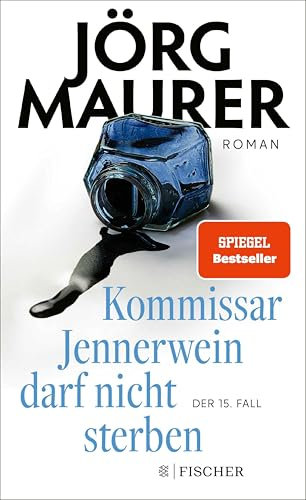 Kommissar Jennerwein darf nicht sterben: Roman (Kommissar Jennerwein ermittelt 15)
