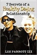 [(7 Secrets of a Healthy Dating Relationship)] [By (author) Dr Les Parrott] published on (November, 2009)