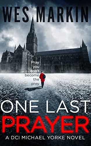 One Last Prayer: A DCI Michael Yorke Novel (DCI Michael Yorke Crime Thriller Book 1)