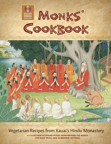 Monk's Cookbook: Vegetarian Recipes from Kauai's Hindu Monastery