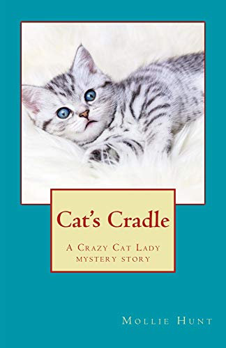 Cat's Cradle: A Crazy Cat Lady short story (Crazy Cat Lady Mystery)