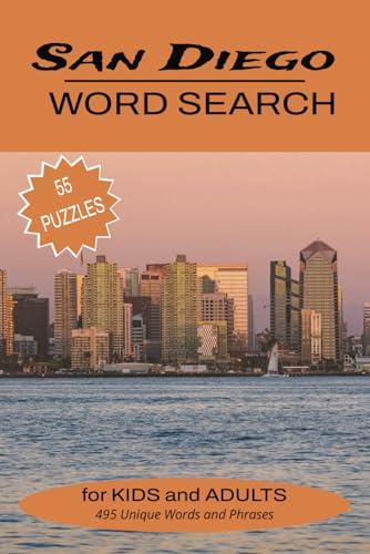 San Diego Word Search: 55 Puzzles | For Kids and Adults | 495 Unique Words and Phrases