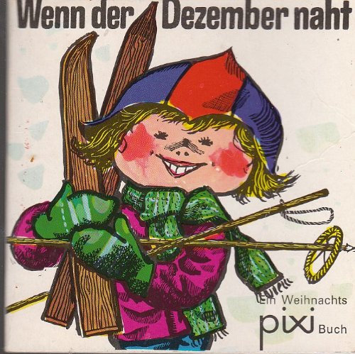Wenn der Dezember naht. Weihnachts-Pixi-Serie 1