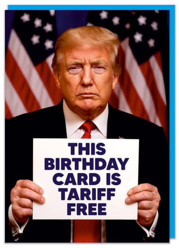 Dean Morris Cards Birthday Card Is Tariff Free Card - Funny Donald Trump Birthday - Humour