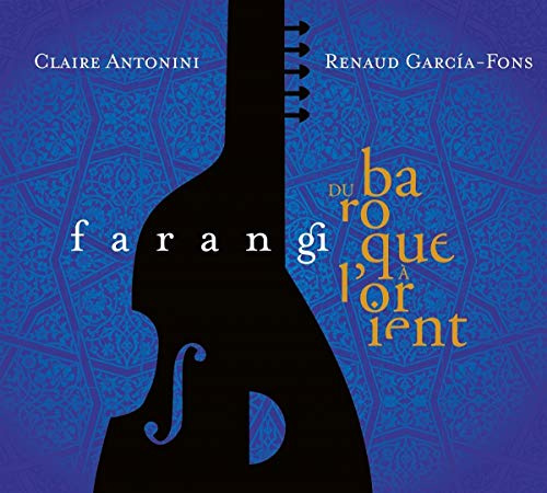 Farangi - Du Baroque à l'Orient