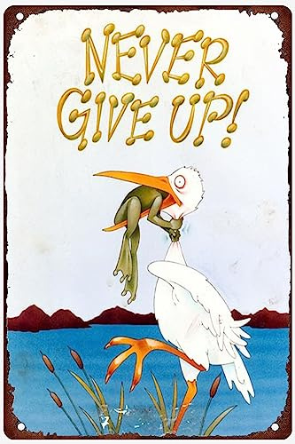 Never Give Up Frosch Kunst Wandkunst Dekoration Nostalgisches Schild Retro Wand Metall Abstellgleis Bar Familie Poster Schild 30,5 x 40,6 cm