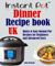 Instant Pot Dinner Recipe book UK: Quick & Easy Instant Pot Recipes for Beginners and Advanced Users