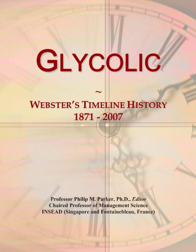 Glycolic: Webster's Timeline History, 1871 - 2007