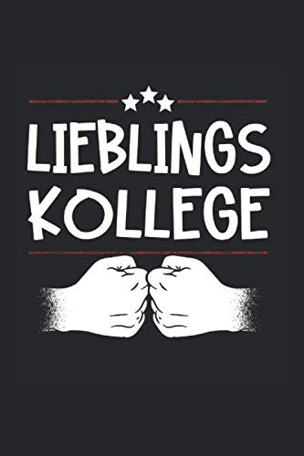 Lieblingskollege: 6x9 Notizbuch für Kollegen & Arbeit
