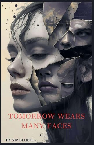 Tomorrow Wears Many Faces