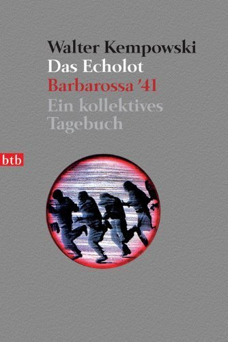 Das Echolot - Barbarossa '41 - Ein kollektives Tagebuch - (1. Teil des Echolot-Projekts) von Kempowski. Walter (2004) Taschenbuch