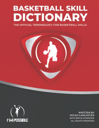 Basketball Skill Dictionary: The Official Terminology for Basketball Skills
