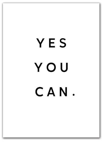 Minimalistische schwarz-weiße Motivationszitate „Yes You Can Never Give Up“, Wandkunst, Leinwand, Heimdekoration, Poster und Drucke, modern (Color : A, Size : 30x40cm No Frame)