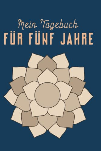 Mein Tagebuch Für Fünf Jahre: Permanentes Tagebuch Mit Kalender Zum Eintragen Und Reflektieren - 365 Tägliche Fragen Zum Beantworten Über 5 Jahre Mein Tagebuch Für Fünf Jahre01