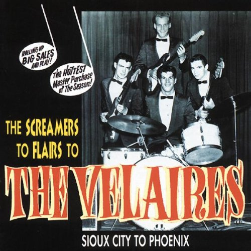 The Screamers to Flairs to Vel