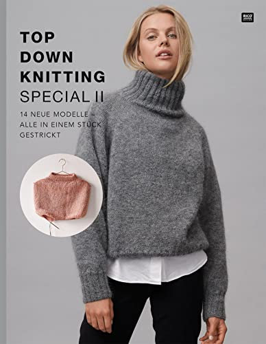 Top Down Knitting Special II: 14 neue Modelle - Alle in einem Stück gestrickt