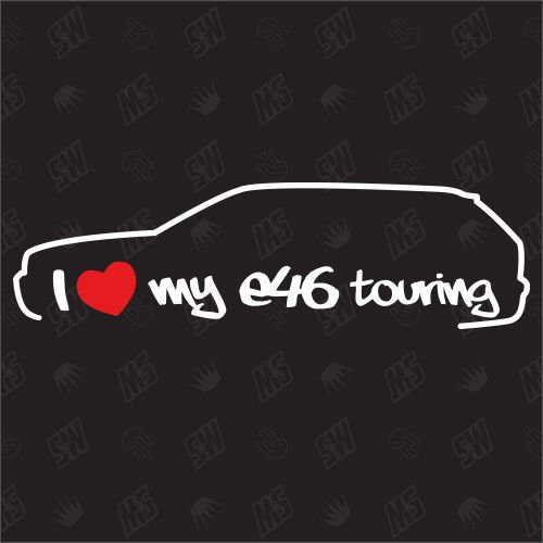 speedwerk-motorwear I Love My E46 Touring - Baujahr 1999-2005 Aufkleber, Autoaufkleber, Scheibenaufkleber, Auto, Tuning, Fan, Sticker, Silhouette, Car, Design
