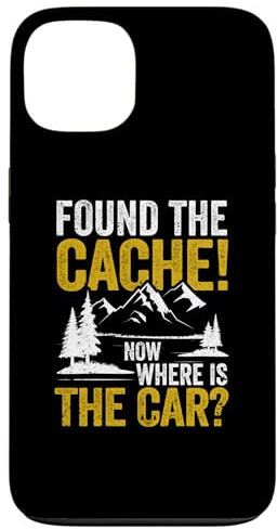 Hülle für iPhone 13 Habe den Cache jetzt gefunden Wo ist das Auto Lustiger Geocaching-Liebhaber