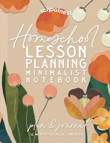 Homeschool Lesson Planning Minimalist Notebook (Peach Paper Blooms Series): 12 Month, 52 Week Undated Planner by schoolnest