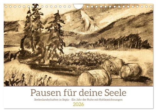 Pausen für deine Seele - Seelenlandschaften in Sepia - Ein Jahr der Ruhe mit Kohlezeichnungen (Wandkalender 2026 DIN A4 quer), CALVENDO ... ruhigen Landschaftsmotiven. (CALVENDO Kunst)