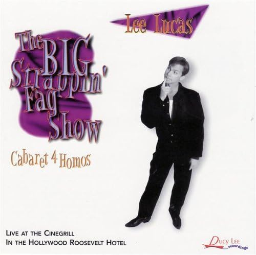 Big Strappin Fag Show: Cabaret 4 Homos