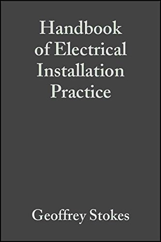 [(Handbook of Electrical Installation Practice)] [Edited by Geoffrey Stokes] published on (May, 2003)