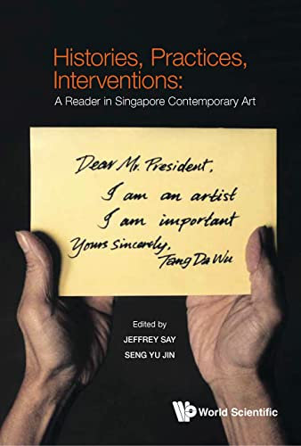 Histories, Practices, Interventions: A Reader in Singapore Contemporary Art (English Edition)