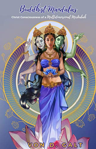 Buddhist Mandalas: Christ Consciousness of a Multidimensional Merkabah