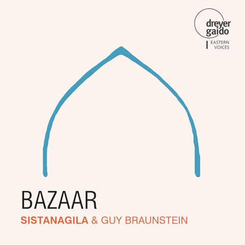 Sistanagila & Guy Braunstein - Bazaar