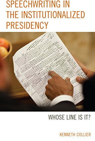 Speechwriting in the Institutionalized Presidency: Whose Line Is It? (English Edition)