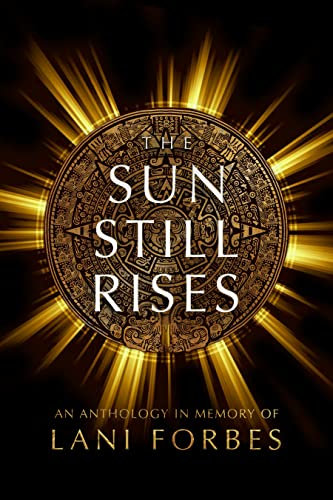 The Sun Still Rises (English Edition)
