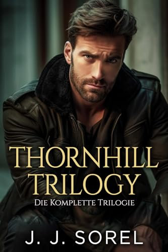 Thornhill Trilogy : Die Komplette Trilogie