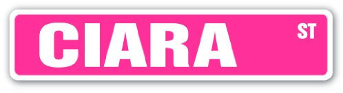 SignMission Ciara Straßenschild Name Kinderzimmer Tür Geschenk Kid Kind Junge Mädchen Wand Eintrag, Plastik, Grün, M