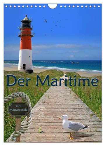 Der Maritime aus Mausopardia (Wandkalender 2026 DIN A4 hoch), CALVENDO Monatskalender: Der Maritime aus Mausopardia, mit vielen stimmungsvollen und ... und Leuchttürmen am Meer! (CALVENDO Natur)