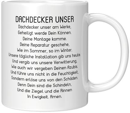Dachdecker Tasse Dachdecker Unser Gebet Dachdeckerin Kaffeetasse Geschenk (Weiß)