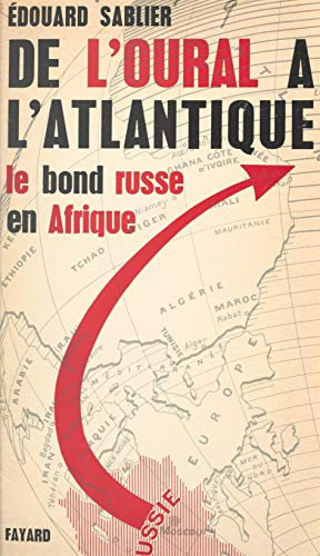 De l'Oural à l'Atlantique: Le bond russe en Afrique
