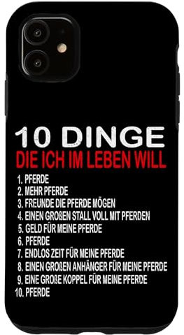 10 Pferde Dinge, witziges Reiten und Pferde Spruch Hülle für iPhone 11