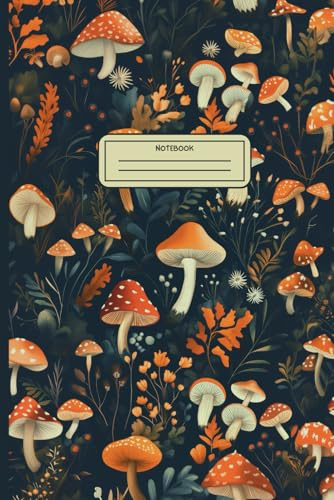 Cottagecore Mushrooms Notebook, Explore the Magic of Nature with Every Page: Journal with Dark Cottagecore-Inspired Design Featuring Mushrooms and Plants, 120 Pages, 6 x 9