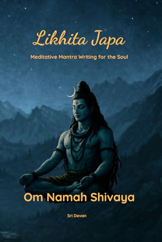 Om Namah Shivayah: Likhita Japa – Meditative Mantra Writing for the Soul (Likhita Japa Writing Book)