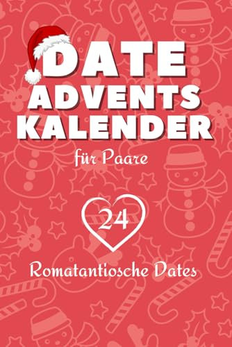 Date Adventskalender für Paare: 24 Romantische Dates