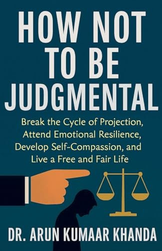 How Not to Be Judgmental (Success and Transformation, Band 4)