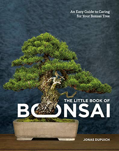 The Little Book of Bonsai: An Easy Guide to Caring for Your Bonsai Tree (English Edition)