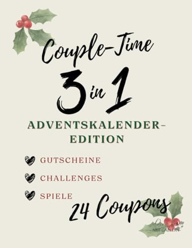 Couple Time 3 in 1 - Adventskalender-Edition - 24 Coupons mit Gutscheinen, Challenges und Spielen für Paare