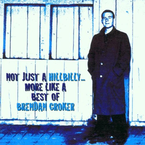 Not Just A Hillbilly (More Like A Best Of)